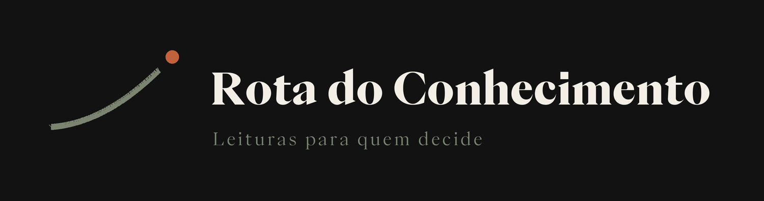 Rota do Conhecimento. Leituras para quem decide.